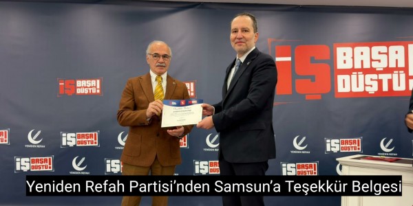 Yeniden Refah Partisi’nden Samsun’a Teşekkür Belgesi